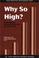 Cover of: Why so high?