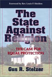 Cover of: The State Against Religion: The Case for Equal Protection