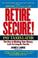 Cover of: Retire secure!