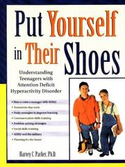 Cover of: Put yourself in their shoes: understanding teenagers with attention deficit hyperactivity disorder