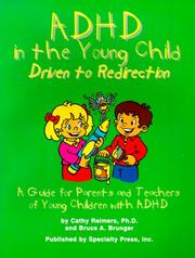 Cover of: ADHD in the Young Child: Driven to Redirection: A Guide for Parents and Teachers of Young Children with ADHD