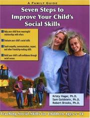 Cover of: Seven Steps to improve your childs Social Skills: A Family Guide (Seven Steps Family Guides series)