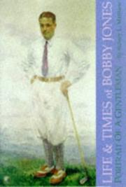 Cover of: Life and times of Bobby Jones by Sidney L. Matthew