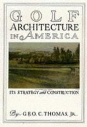 Cover of: Golf Architecture in America: Its Strategy and Construction