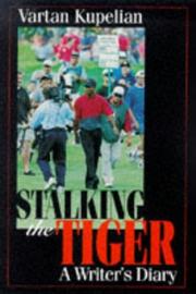 Cover of: Stalking the Tiger by Vartan Kupelian