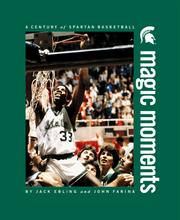 Cover of: Magic moments: a century of Spartan basketball