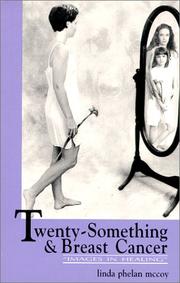 Twenty-something & breast cancer by Linda Phelan McCoy