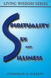 Cover of: Spirituality, sex & silliness by Chandler H. Everett