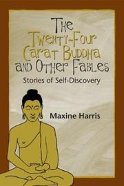 Cover of: The Twenty-Four Carat Buddha and Other Fables: Stories of Self-Discovery