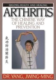 Cover of: Arthritis: the Chinese way of healing and prevention