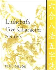 Cover of: Liuhebafa Five Character Secrets: Chinese Classics, Translations, Commentary