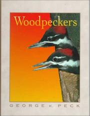 Cover of: Woodpeckers by George K. Peck