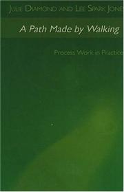 Cover of: A Path Made by Walking: Process Work in Practice