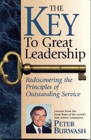 The key to great leadership by Peter Burwash