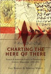 Cover of: Charting the Here of There: French & American Poetry in Translation in Literary Magazines, 1850-2002