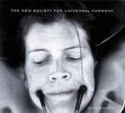 The new society for universal harmony by Lenore Malen, Jonathan Ames, Susan Canning, Jim Long, Geoffrey O'Brien, Barbara Tannenbaum, Mark Thompson