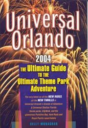 Cover of: Universal Orlando, 2004 by Kelly Monaghan