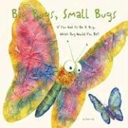 Cover of: Big Bugs, Small Bugs by Alex Lluch
