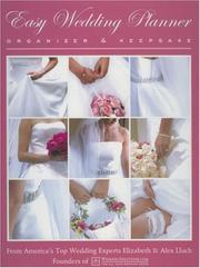 Cover of: Easy Wedding Planner, Organizer & Keepsake: Celebrating the Most Memorable Day of Your Life