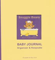 Cover of: Snuggle Bears Baby Journal, Organizer & Keepsake | Elizabeth Lluch