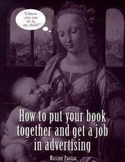 Cover of: How to Put Your Book Together and Get a Job in Advertising