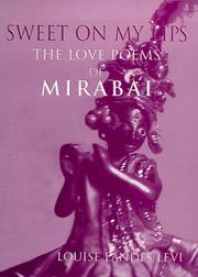 Cover of: Sweet on my lips: the love poems of Mirabai