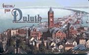 Greetings from Duluth by Tony Dierckins, Jerry Paulson, T. Dierckins