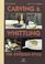 Cover of: Carving and whittling