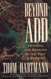 Cover of: Beyond ADD: hunting for reasons in the past and the present