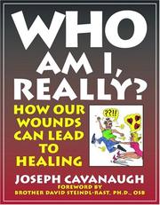 Cover of: Who Am I, Really? How Our Wounds Can Lead to Healing