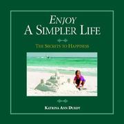 Enjoy a Simpler Life by Katrina Ann Durdy