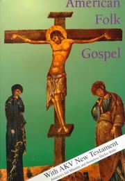 Cover of: American folk gospel: logoi, witness accounts of the life of Jesus and fundamental devotional