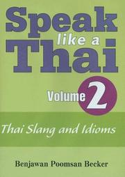 Cover of: Speak Like A Thai Volume 2 - Thai Slang and Idioms (Speak Like a Thai) (Speak Like a Thai)