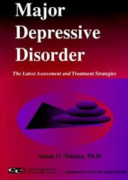 Cover of: Major depressive disorder: the latest assessment and treatment strategies