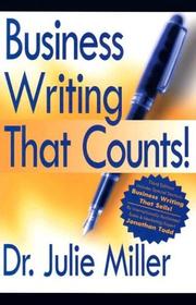 Cover of: Business Writing That Counts by Julie Pascal Miller, Jonathan Todd, Julie Miller, Jonathan Todd