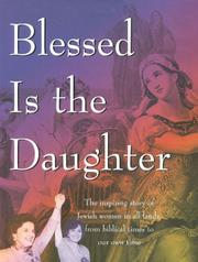 Cover of: Blessed is the daughter by edited by Carolyn Starman Hessel.