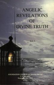 Cover of: Angelic Revelations of Divine Truth, Volume I by James E. Padgett