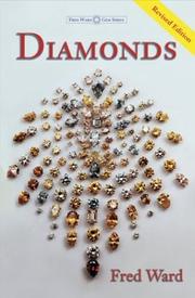 Cover of: Diamonds, Third Edition (Ward, Fred, Gem Book Series.) by Fred Ward, Charlotte Ward