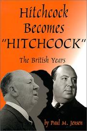 Cover of: Hitchcock Becomes Hitchcock  by Paul M. Jensen
