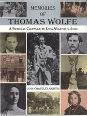 Cover of: Memories of Thomas Wolfe: a pictorial companion to Look Homeward, Angel
