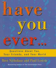 Cover of: Have you ever--: questions about you, your friends, and your world