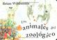 Cover of: Brian Wildsmith Zoo Animals (Spanish edition)