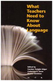 Cover of: What Teachers Need to Know About Language (Language in Education) (Language in Education) by Carolyn Temple Adger, Catherine E. Snow, Donna Christian