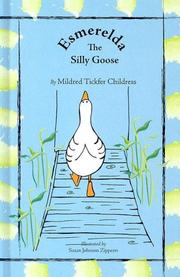 Esmerelda the silly goose by Mildred Tickfer Childress