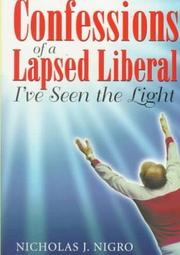 Cover of: Confessions of a lapsed liberal: I've seen the light