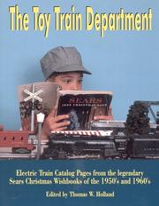 Cover of: The toy train department by edited by Thomas W. Holland ; foreword by Richard P. Kughn.