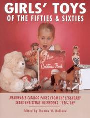 Cover of: Girls' toys of the fifties and sixties by edited by Thomas W. Holland.