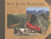 Cover of: San Juan Sampler:: Selections from the Nina Heald Webber Southwest Colorado Postcard Collection