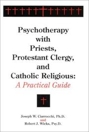 Cover of: Psychotherapy with priests, Protestant clergy, and Catholic religious: a practical guide