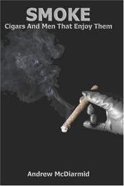 Cover of: Smoke: Cigars and Men That Enjoy Them